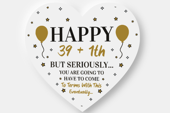 40TH BIRTHDAY FUNNY Graphics for Crafts Brands