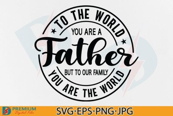 Father’s Day SVG PNG: Dad Quote Graphics for Crafts